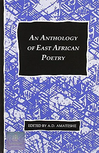 An Anthology Of East African Poetry