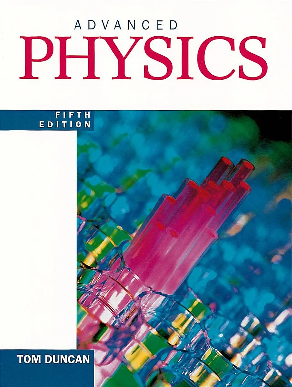 Advanced Physics Tom Duncan
